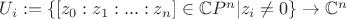 $U_i:=\{[z_0:z_1:...:z_n]\in\mathbb CP^n|z_i\ne 0\}\to \mathbb C^n$
