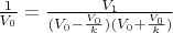 $\frac{1}{V_{0}}=\frac{V_{1}}{(V_{0}-\frac{V_{0}}{k})(V_{0}+\frac{V_{0}}{k})}$