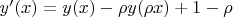 $y'(x)=y(x)-\rho y(\rho x)+1-\rho$