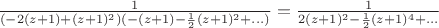 $\frac{1}{(-2(z+1)+(z+1)^2)(-(z+1)-\frac{1}{2}(z+1)^2+...)}=\frac{1}{2(z+1)^2-\frac{1}{2}(z+1)^4+...}$