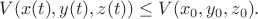 $V(x(t),y(t),z(t)) \leq V(x_0,y_0,z_0).$