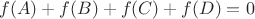 $$f(A)+f(B)+f(C)+f(D)=0$$