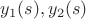 $y_1(s),y_2(s)$