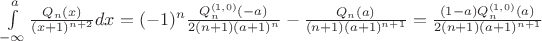 $\int\limits_{-\infty}^a\frac{Q_n(x)}{(x+1)^{n+2}}dx=(-1)^n\frac{Q_n^{(1,0)}(-a)}{2(n+1)(a+1)^n}-\frac{Q_n(a)}{(n+1)(a+1)^{n+1}}=\frac{(1-a)Q_n^{(1,0)}(a)}{2(n+1)(a+1)^{n+1}}$