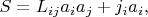 $S=L_{ij}a_ia_j+j_ia_i,$