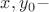 $x, y_0 - $