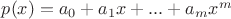 $p(x)=a_0+a_1x+...+a_mx^m$