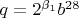 $\[q = 2^{\beta _1 } b^{28} \]$