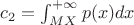 $c_2 = \int_{MX}^{+\infty} p(x)dx$