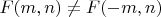 $F(m,n)\ne F(-m,n)$