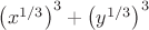 $\left(x^{1/3}\right)^3+\left(y^{1/3}\right)^3$