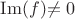 \operatorname{Im}(f)$\ne0$
