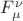 $F_{\mu}^{\nu}$