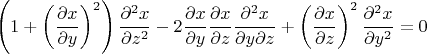 $$\left(1 + \left(\frac{\partial x}{\partial y}\right)^2\right) \frac{\partial^2 x}{\partial z^2} - 2 \frac{\partial x}{\partial y} \frac{\partial x}{\partial z} \frac{\partial^2 x}{\partial y \partial z} + \left(\frac{\partial x}{\partial z}\right)^2 \frac{\partial^2 x}{\partial y^2} = 0$$