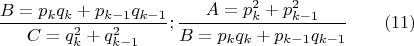 $$\dfrac{B=p_kq_k+p_{k-1}q_{k-1}}{C=q_k^2+q_{k-1}^2};\dfrac{A=p_k^2+p_{k-1}^2}{B=p_kq_k+p_{k-1}q_{k-1}} \qquad (11)$$