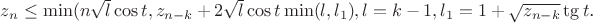 $z_n\le \min(n\sqrt l \cos t,z_{n-k}+2\sqrt l \cos t \min(l,l_1}),l=k-1,l_1=1+\sqrt{z_{n-k}} \tg t $.