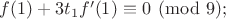 $f(1)+3t_1f'(1)\equiv 0 \pmod 9;$