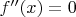$f''(x)=0$