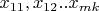 $x_{11},x_{12}..x_{mk}$