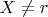 $X\ne{r}$