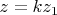 $z=kz_1$