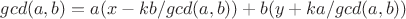 $gcd(a,b) = a  (x - k b/gcd(a,b)) + b (y + k a/gcd(a,b))$