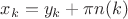 $x_k=y_k+\pi n(k)$
