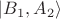 $\left| B_1, A_2 \right \rangle$