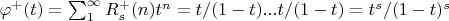 $\varphi^{+}(t)=\sum_{1}^{\infty} {R_s^{+}(n) t^n}=t/(1-t)...t/(1-t)}=t^s/(1-t)^s$
