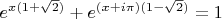 $\displaystyle e^{x(1+\sqrt{2})}+e^{(x+i\pi)(1-\sqrt{2})}=1$