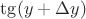 $\tg(y+\Delta y)$