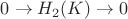 $0\to H_2(K)\to 0$