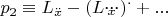 $p_2  \equiv L_{\ddot x}  - \left( {L_{\dddot x} } \right)^.  + ...$
