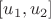 $[u_1, u_2]$