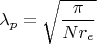 $$\lambda_p=\sqrt\frac{\pi}{Nr_e}$$