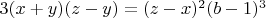 $3(x+y)(z-y)=(z-x)^2(b-1)^3$