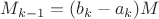 $M_{k-1}=(b_k-a_k)M$