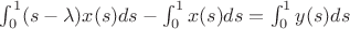 \int_{0}^{1}(s-\lambda)x(s)ds-\int_{0}^{1}x(s)ds=\int_{0}^{1}y(s)ds