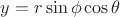 $y=r\sin\phi \cos\theta$