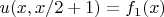 $u(x, x/2+1)=f_1(x)$