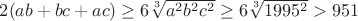 $2(ab+bc+ac)\ge 6\sqrt[3]{a^2b^2c^2}\ge 6\sqrt[3]{1995^2}>951$