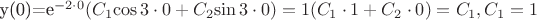 y(0)=e^{-2\cdot0}(C_1$\cos3\cdot0+C_2$\sin3\cdot0)=1(C_1\cdot1+C_2\cdot0)=C_1, C_1=1
