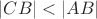 $\left|CB\right| < \left|AB\right|$