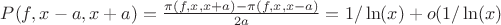 $P(f,x-a,x+a)=\frac {\pi(f,x,x+a)-\pi(f,x,x-a)} {2a} =1/\ln(x)+o(1/\ln(x)$