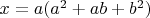 $x=a(a^2+ab+b^2)$