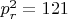 $p^2_r=121$