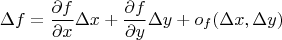 $$
\Delta f = \frac{\partial f}{\partial x}\Delta x + \frac{\partial f}{\partial y}\Delta y + o_f(\Delta x, \Delta y)
$$