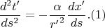 $$ \frac{d^2t^\prime}{ds^{2}}=-\frac{\alpha }{{r^\prime}^2}\frac{dx^\prime}{ds}.   (1)$$