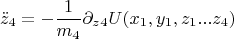 $$ \ddot z_4 = -\frac{1}{m_4} \partial_z_4 U(x_1, y_1, z_1... z_4) $$