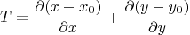 $$T=\frac{\partial(x-x_0)}{\partial x}+\frac{\partial(y-y_0)}{\partial y}$$